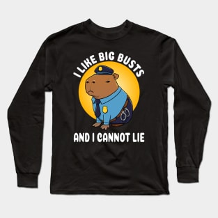 I like big busts and I cannot lie Capybara Police Costume Long Sleeve T-Shirt